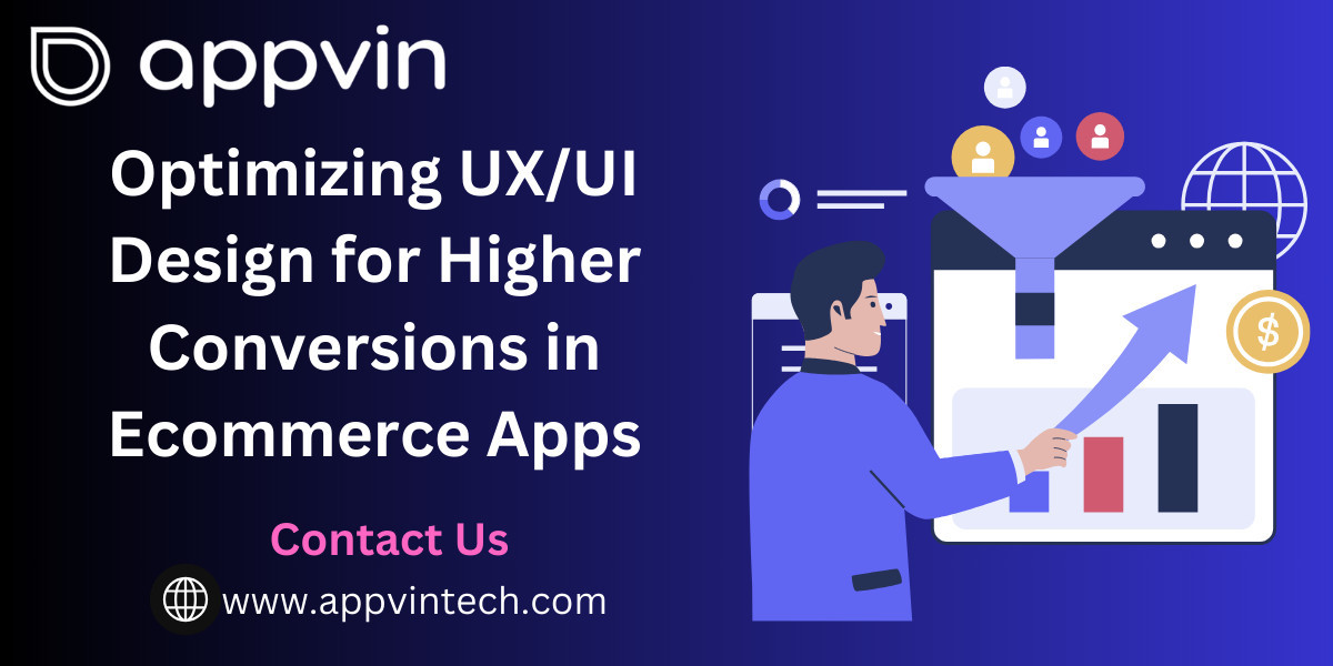 Optimizing UX/UI Design for Higher Conversions in Ecommerce Apps