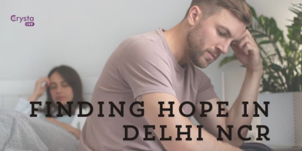 Finding Hope in Delhi NCR: When to See a Male Infertility...