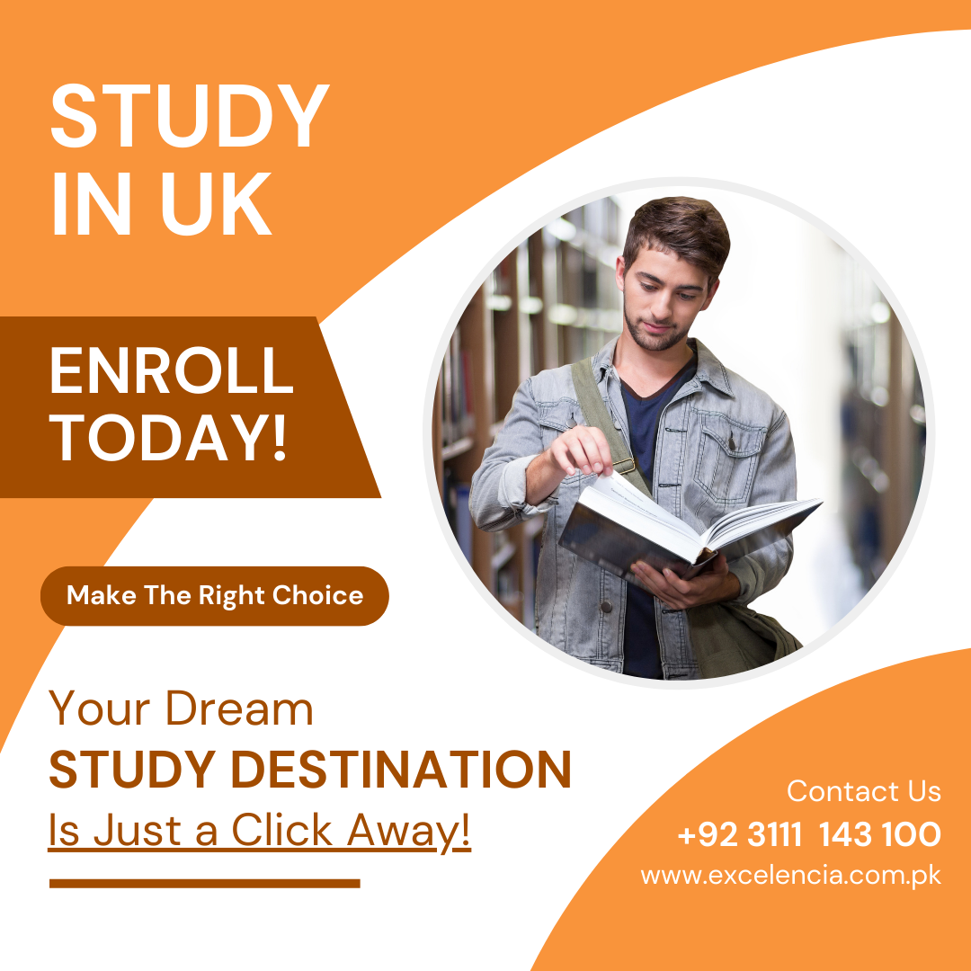 Achieve Academic Excellence by Study in UK – Excelencia Education Consultancy