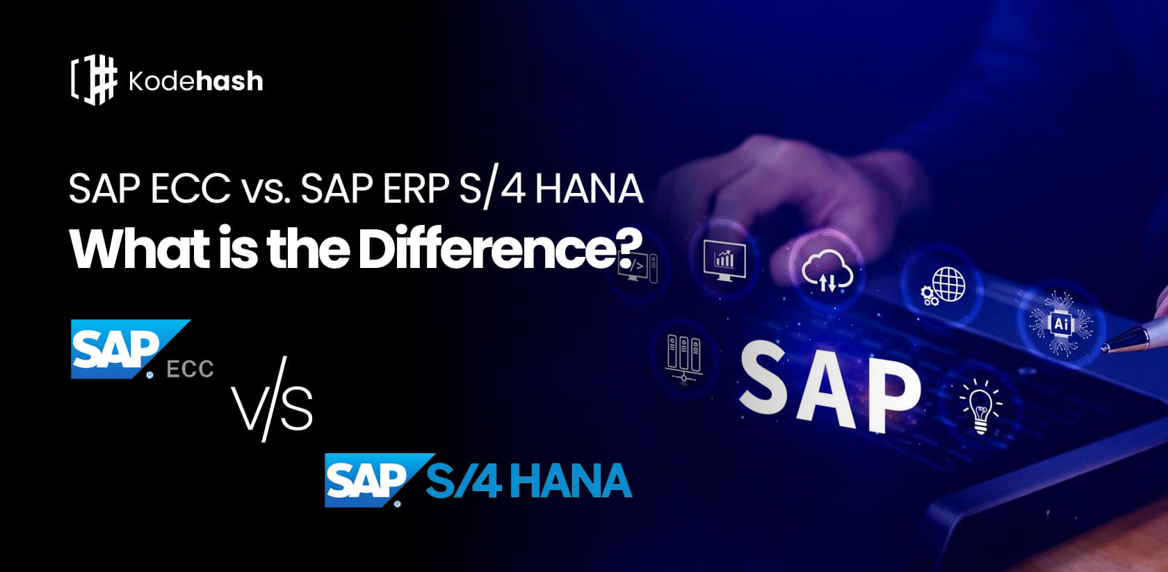 SAP ECC vs. SAP ERP S/4 HANA: What is the Difference?