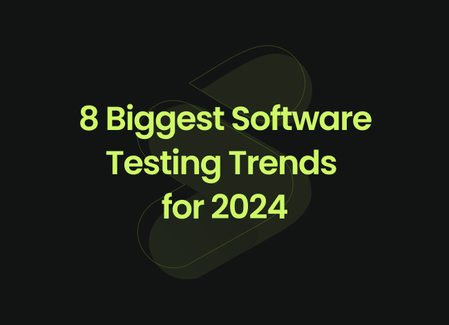 Top 8 Software Testing Trends Shaping 2024 | SIZNAM